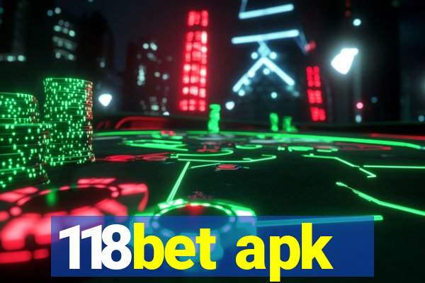 118bet apk